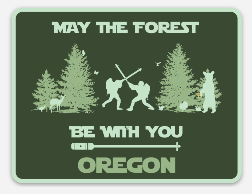 May the Forest Be With You Oregon Magnet