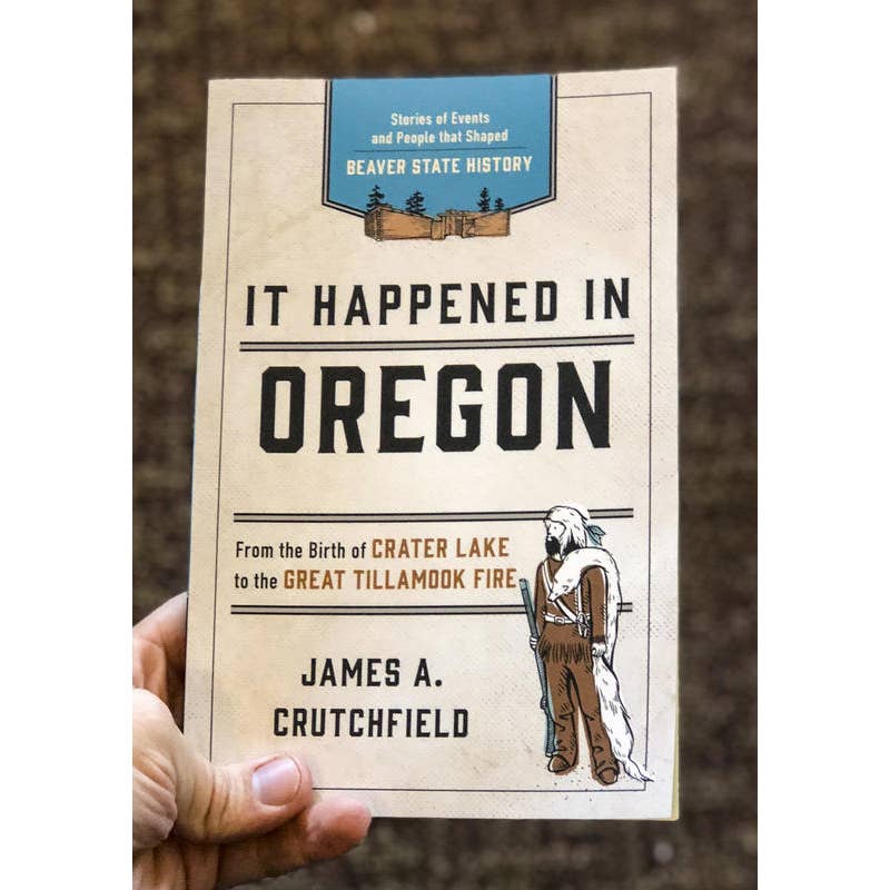 It Happened in Oregon: Stories of Events and People Book