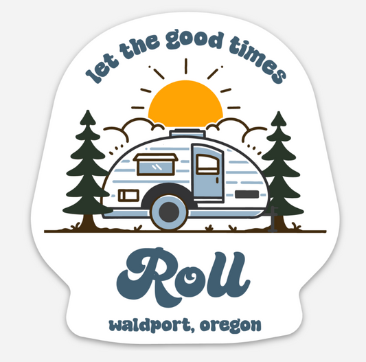 Let the Good Times Roll Waldport, OR Magnet