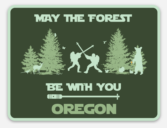 May the Forest Be With You Oregon Magnet