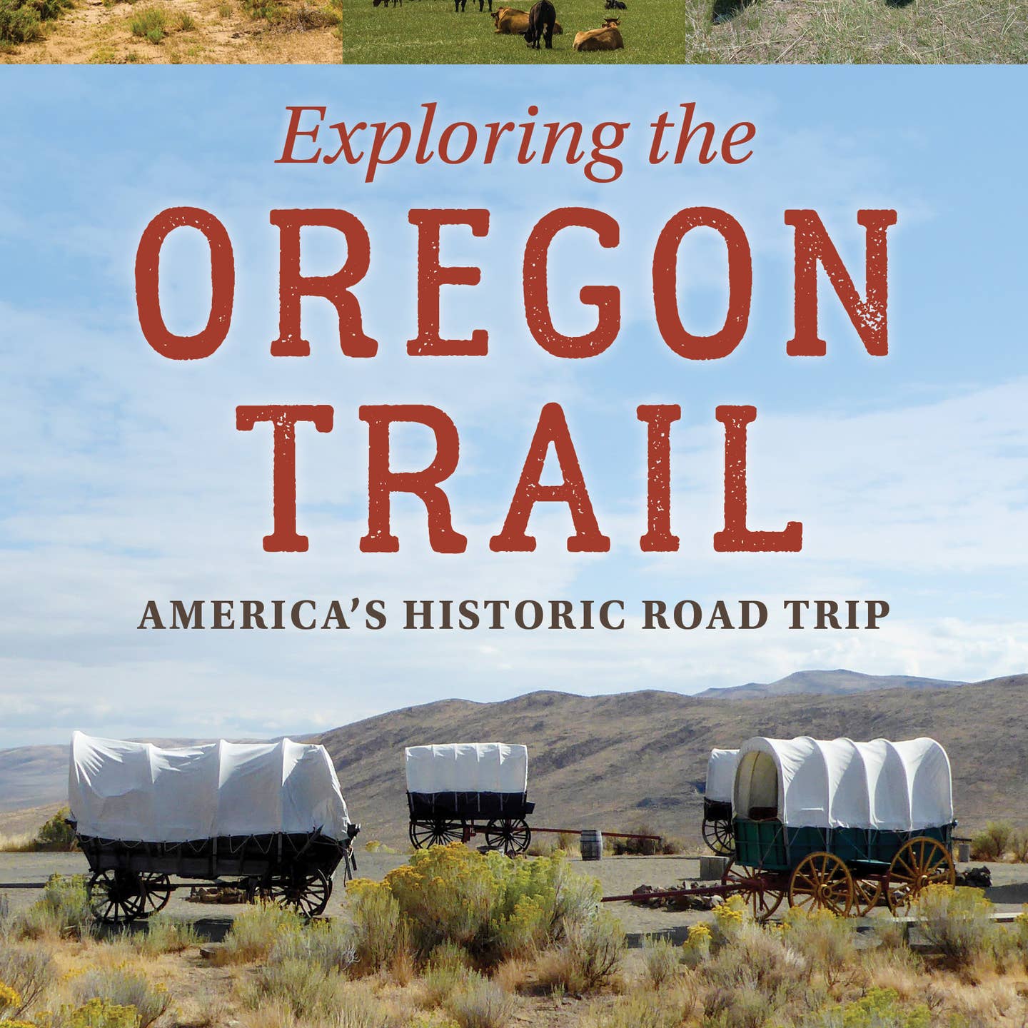 Exploring the Oregon Trail: America's Historic Road Trip